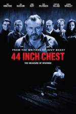 Watch 44 Inch Chest Putlocker