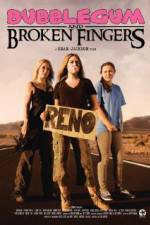 Watch Bubblegum & Broken Fingers Putlocker