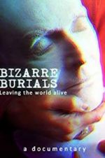 Watch Bizarre Burials Putlocker