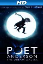Watch Poet Anderson: The Dream Walker Putlocker