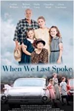 Watch When We Last Spoke Putlocker