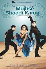 Watch Mujhse Shaadi Karogi Putlocker