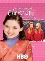 Watch An American Girl: Chrissa Stands Strong Putlocker