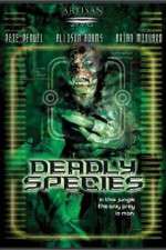 Watch Deadly Species Putlocker