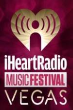 Watch iHeartRadio Music Festival Vegas 2014 Putlocker