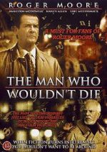 Watch The Man Who Wouldn\'t Die Putlocker