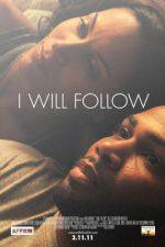 Watch I Will Follow Putlocker