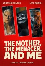 Watch The Mother, the Menacer, and Me Putlocker
