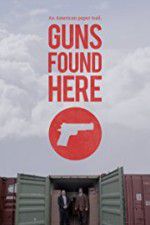 Watch Guns Found Here Putlocker