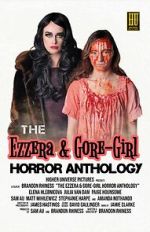Watch The Ezzera & Gore-Girl Horror Anthology Putlocker
