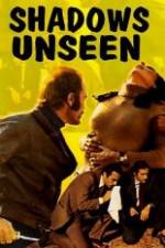 Watch Shadows Unseen Putlocker
