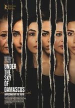 Watch Under the Sky of Damascus Putlocker
