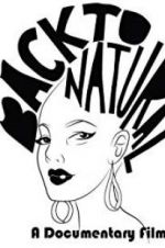 Watch Back to Natural: A Documentary Film Putlocker
