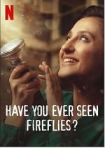 Watch Have You Ever Seen Fireflies? Putlocker