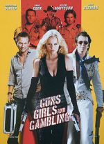 Watch Guns, Girls and Gambling Putlocker