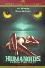 Watch Humanoids from the Deep Putlocker
