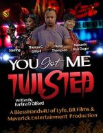 Watch You Got Me Twisted! Putlocker
