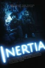 Watch INERTIA Putlocker