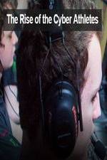 Watch The Rise of the Cyber Athletes Putlocker