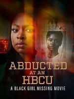 Watch Abducted at an HBCU: A Black Girl Missing Movie Putlocker