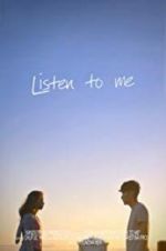 Watch Listen to Me Putlocker