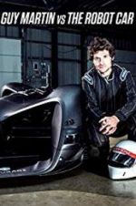 Watch Guy Martin vs. The Robot Car Putlocker