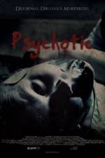 Watch Psychotic Putlocker