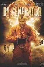 Watch Re-Generator Putlocker