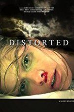 Watch Distorted Putlocker