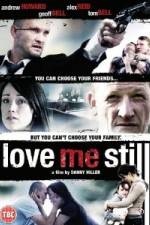 Watch Love Me Still Putlocker