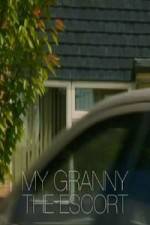 Watch My Granny the Escort Putlocker