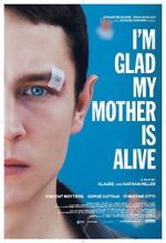 Watch I\'m Glad My Mother Is Alive Putlocker
