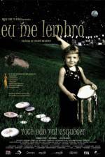 Watch Eu Me Lembro Putlocker