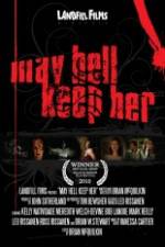 Watch May Hell Keep Her Putlocker