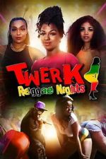 Watch Twerk: Reggae Nights Putlocker