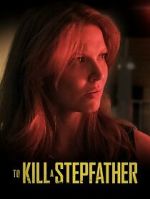 Watch To Kill a Stepfather Putlocker