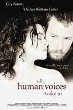 Watch Till Human Voices Wake Us Putlocker