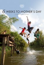 Watch 6 Weeks to Mother\'s Day Putlocker