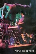 Watch People Who Do Noise Putlocker