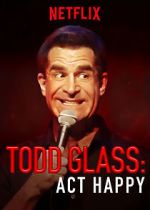 Watch Todd Glass: Act Happy Putlocker
