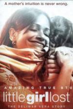 Watch Little Girl Lost The Delimar Vera Story Putlocker