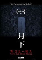 Watch Wol-ha: Very Bad Moon Rising Putlocker
