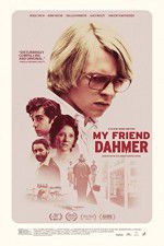 Watch My Friend Dahmer Putlocker