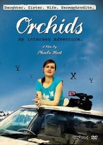 Watch Orchids: My Intersex Adventure Putlocker