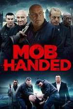 Watch Mob Handed Putlocker
