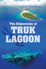 Watch World War 2: The Shipwrecks of Truk Lagoon Putlocker