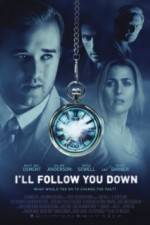 Watch I'll Follow You Down Putlocker