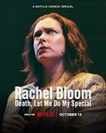 Watch Rachel Bloom: Death, Let Me Do My Special Putlocker