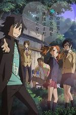 Watch Anohana: The Flower We Saw That Day - Letter to Menma Putlocker