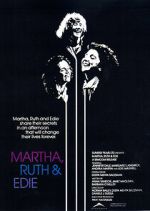 Watch Martha, Ruth & Edie Putlocker